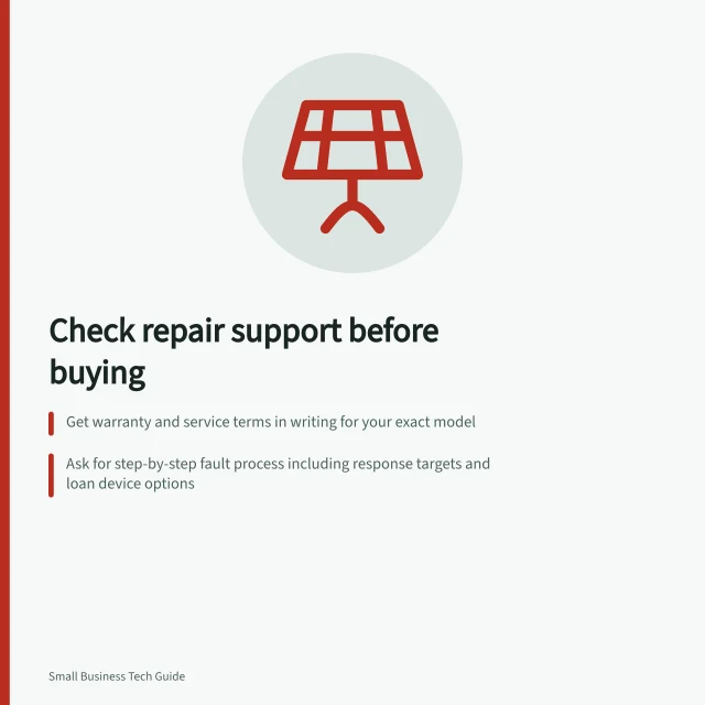 Check repair support before buying: Get warranty and service terms in writing for your exact model; Ask for step-by-step fault process including response targets and loan device options; Confirm parts availability and software support duration in Australia. Checking repair and warranty support before purchase