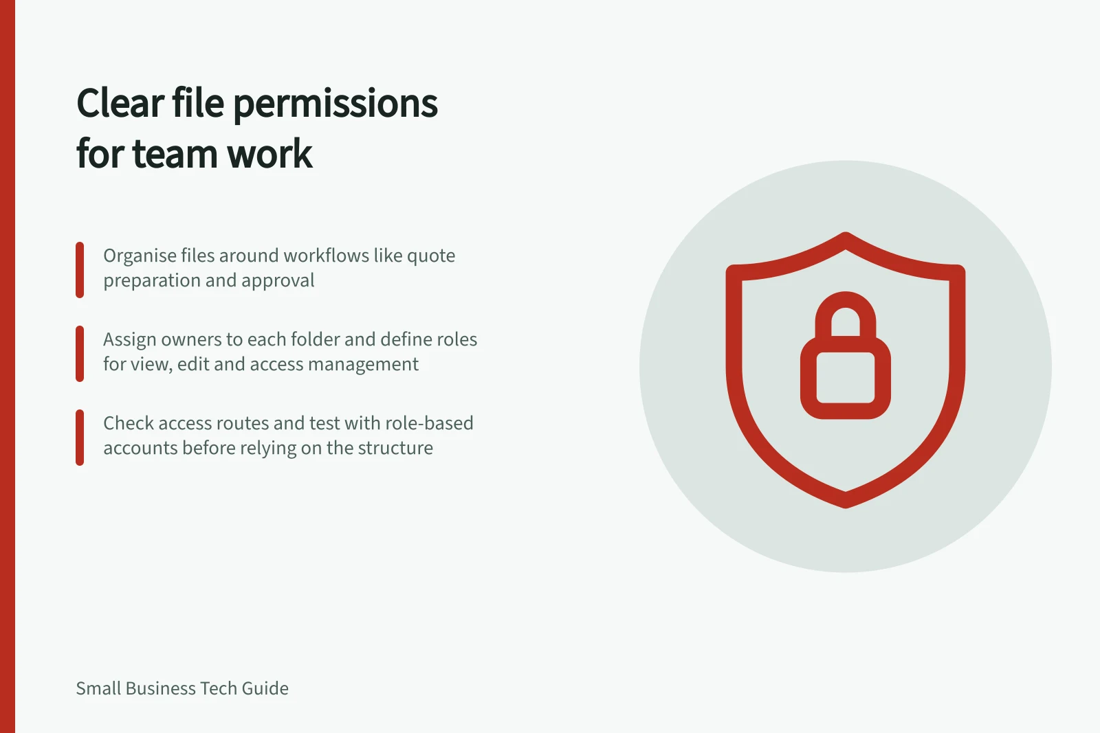 Clear file permissions for team work: Organise files around workflows like quote preparation and approval; Assign owners to each folder and define roles for view, edit and access management; Check access routes and test with role-based accounts before relying on the structure
