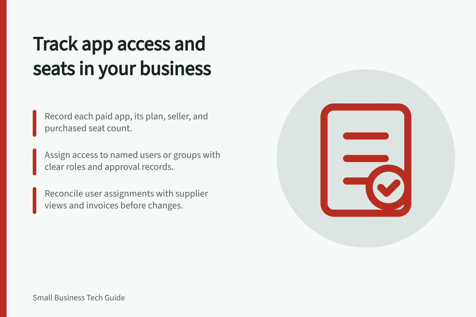 Track app access and seats in your business: Record each paid app, its plan, seller, and purchased seat count.; Assign access to named users or groups with clear roles and approval records.; Reconcile user assignments with supplier views and invoices before changes.